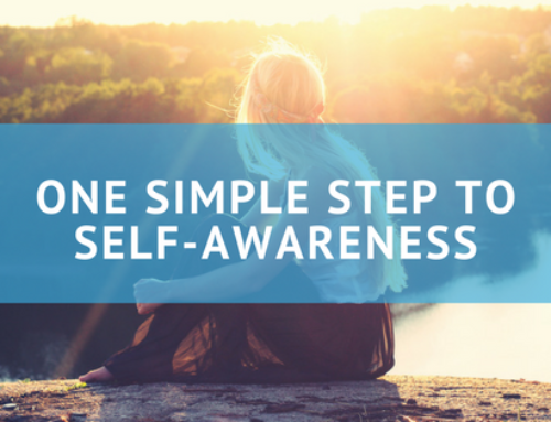 Self-awareness is the first step in any journey to self-improvement